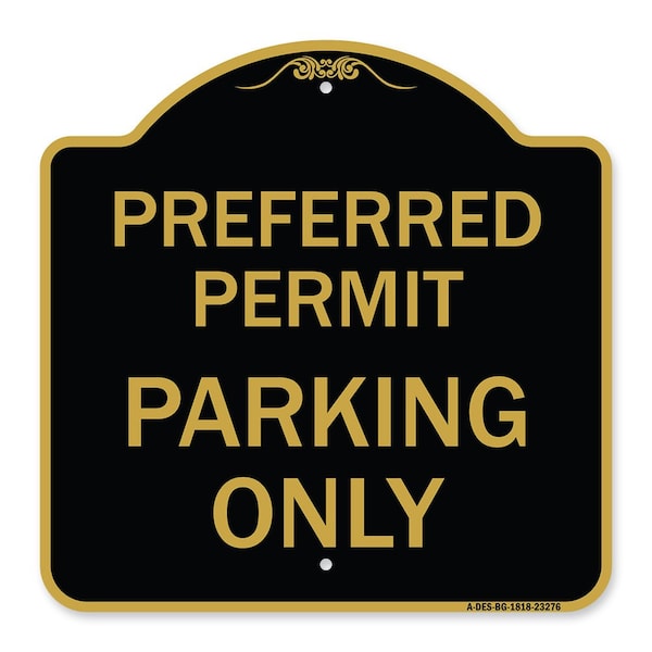 Designer Series Preferred Permit Parking Only, Black & Gold Aluminum Sign, 18" x 18", BG-1818-23276